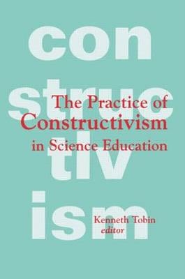 Practice of Constructivism in Science Education - 
