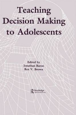 Teaching Decision Making To Adolescents - 