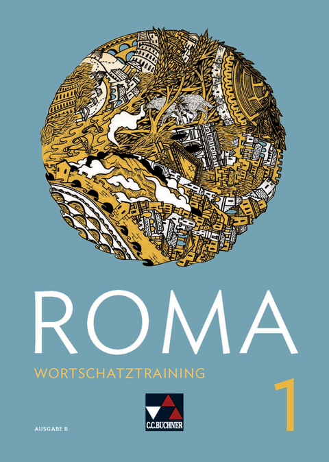 Roma B / ROMA B Wortschatztraining 1 - Andrea Astner, Stefan Beck, Michael Kargl