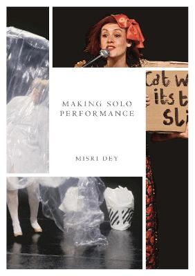 Making Solo Performance - Misri Dey