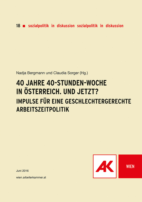 40 Jahre 40-Stunden-Woche in Österreich. Und jetzt? - 