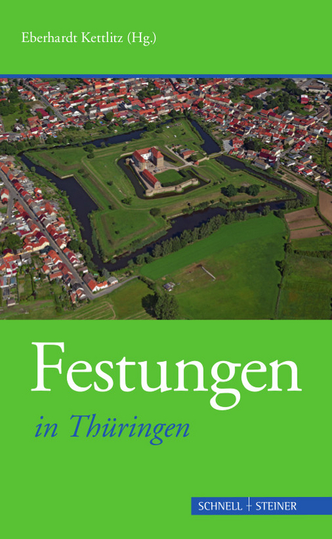 Festungen in Thüringen - Benjamin Rudolph
