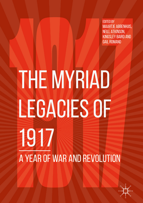 The Myriad Legacies of 1917 - 