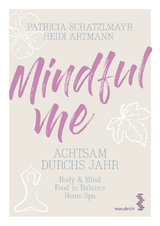 Mindful Me - Patricia Schatzlmayr, Heidi Artmann