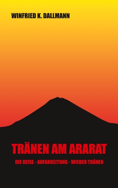 Tränen am Ararat - Winfried K. Dallmann