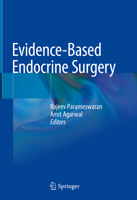 Evidence-Based Endocrine Surgery - 