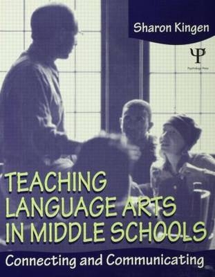 Teaching Language Arts in Middle Schools -  Sharon Kingen
