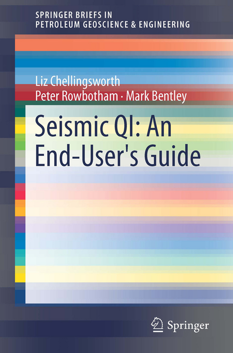 Seismic QI: An End-User's Guide - Liz Chellingsworth, Peter Rowbotham, Mark Bentley