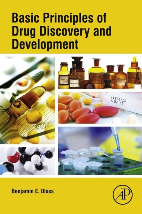 Basic Principles of Drug Discovery and Development -  Benjamin E. Blass