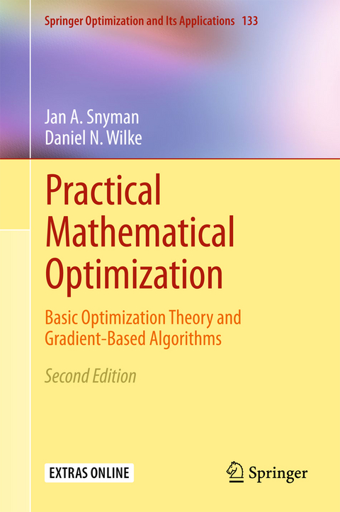 Practical Mathematical Optimization - Jan A Snyman, Daniel N Wilke