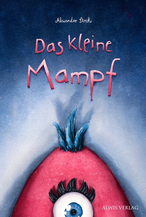 Das kleine Mampf - Alexander Stroh