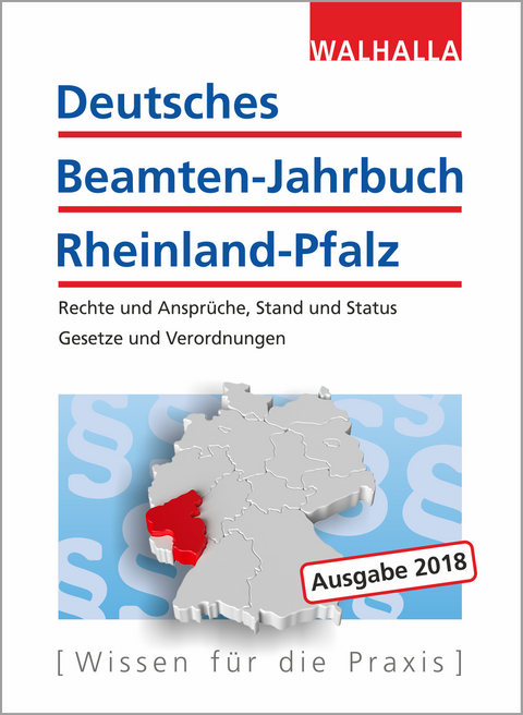 Deutsches Beamten-Jahrbuch Rheinland-Pfalz Jahresband 2018 -  Walhalla Fachredaktion