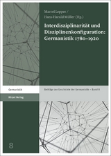 Interdisziplinarität und Disziplinenkonfiguration: Germanistik 1780–1920 - 