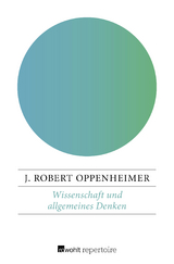 Wissenschaft und allgemeines Denken - J. Robert Oppenheimer