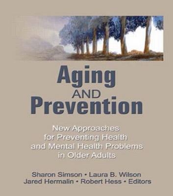 Aging and Prevention -  Robert E Hess