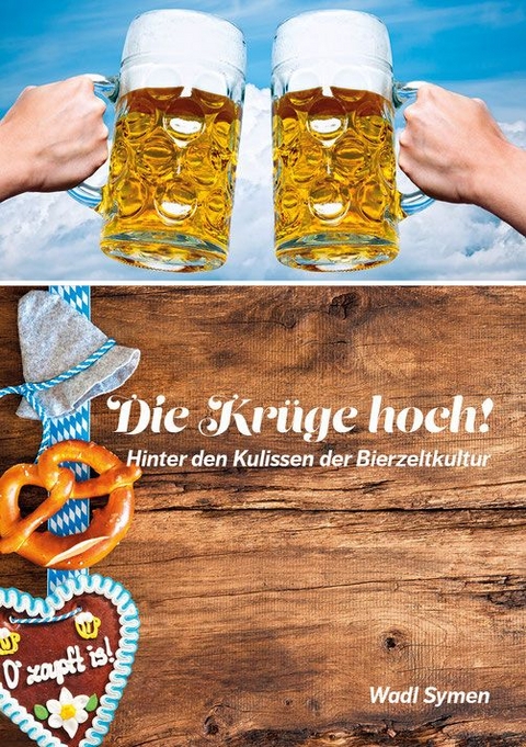 Die Krüge hoch! - Wadl Symen