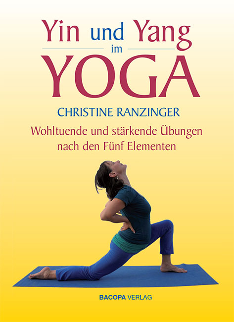 Yin und Yang im Yoga. - Christine Ranzinger