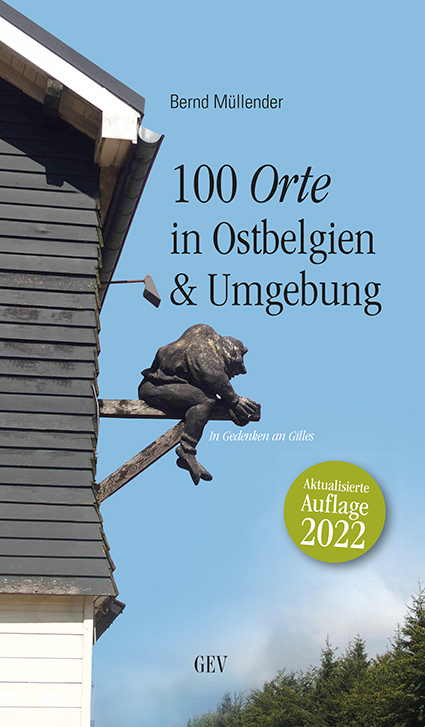 100 Orte in Ostbelgien & Umgebung - Bernd Müllender