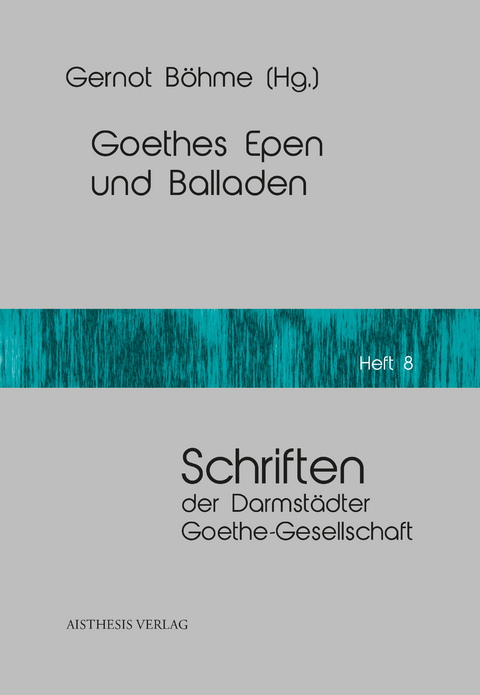 Goethes Epen und Balladen - 