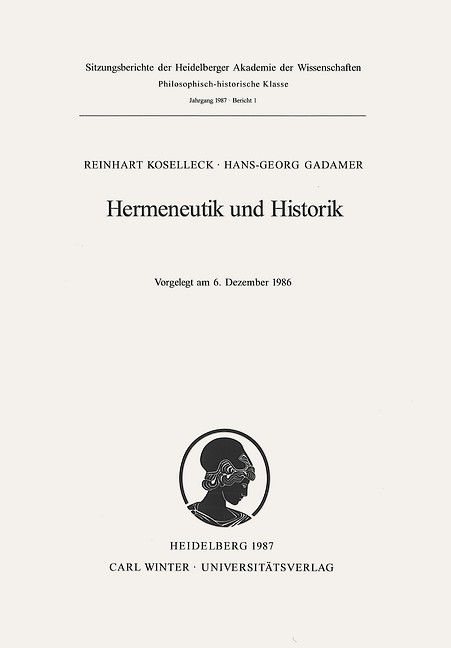 Hermeneutik und Historik - Reinhart Koselleck, Hans-Georg Gadamer