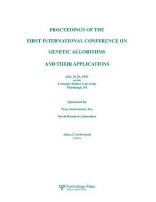 Proceedings of the First International Conference on Genetic Algorithms and their Applications - 