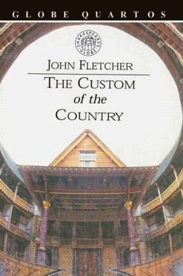 Custom of the Country -  John Fletcher