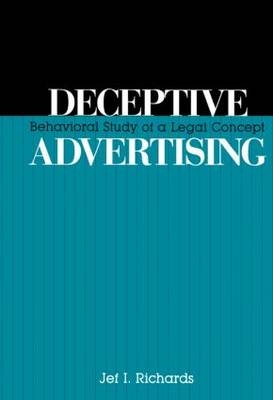 Deceptive Advertising -  Jef Richards