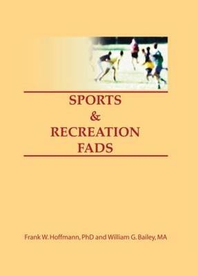 Sports & Recreation Fads -  Frank Hoffmann,  Beulah B Ramirez