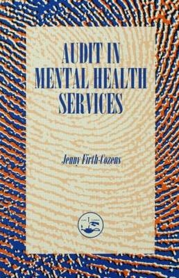 Audit In The Mental Health Service -  Firth-Cozens Jenny