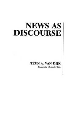 News As Discourse -  Teun A. Van Dijk