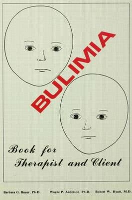 Bulimia -  Wayne P. Anderson,  Barbara G. Bauer,  Robert W. Hyatt