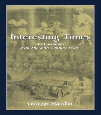 Interesting Times -  George Mandler