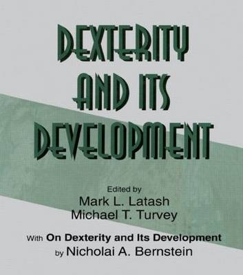 Dexterity and Its Development -  Nicholai A. Bernstein