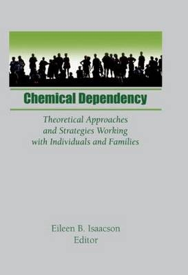 Chemical Dependency -  Eileen B Isaacson