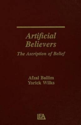 Artificial Believers -  Afzal Ballim,  Yorick Wilks