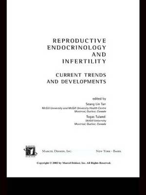 Reproductive Endocrinology and Infertility -  Togas Tulandi