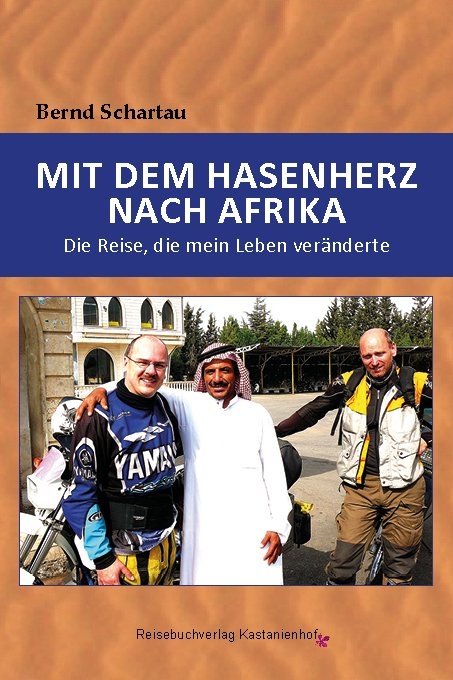 Mit dem Hasenherz nach Afrika - Bernd Schartau