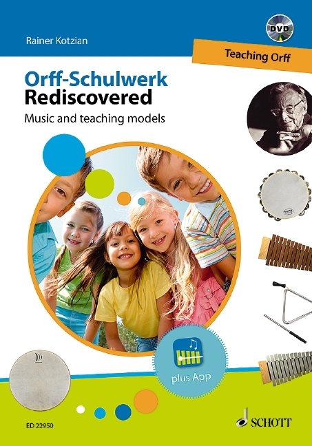 Orff-Schulwerk Rediscovered - 
