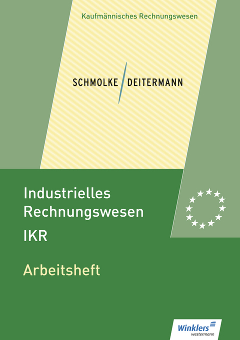 Industrielles Rechnungswesen - IKR - Manfred Deitermann, Björn Flader, Wolf-Dieter Rückwart, Susanne Stobbe