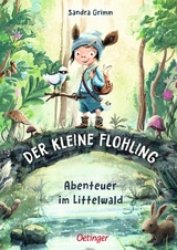 Der kleine Flohling 1. Abenteuer im Littelwald - Sandra Grimm