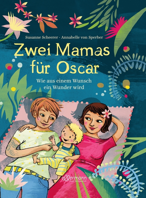 Zwei Mamas für Oscar - Susanne Scheerer