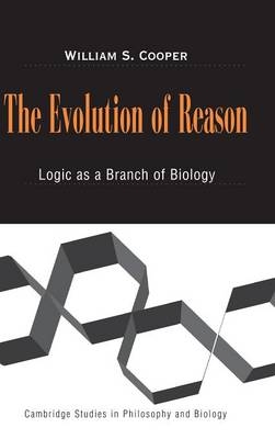 Evolution of Reason -  William S. Cooper
