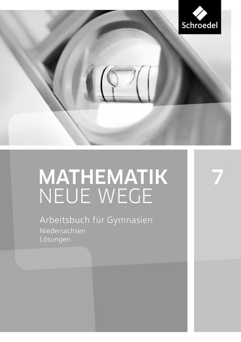 Mathematik Neue Wege SI - Ausgabe 2015 für Niedersachsen G9 - 