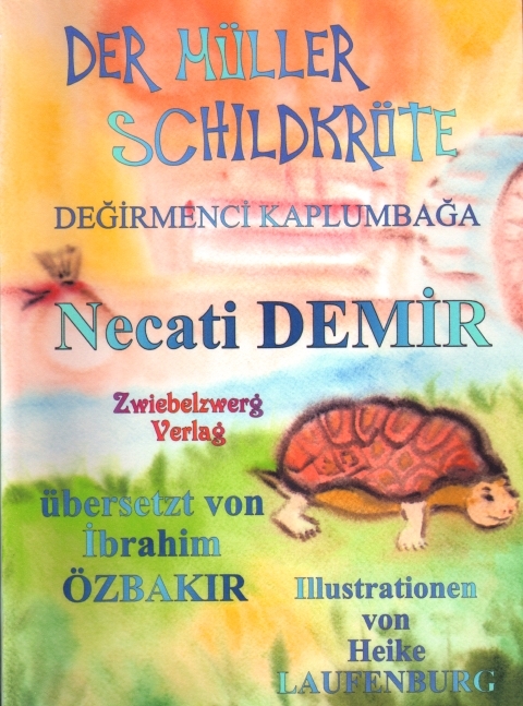 Der Müller Schildkröte - Eine Sage für Kinder - Necati Demir