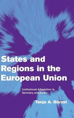 States and Regions in the European Union -  Tanja A. Borzel