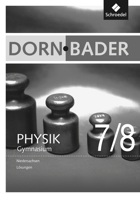 Dorn / Bader Physik SI - Ausgabe 2012 für Niedersachsen - Heinz-Werner Oberholz