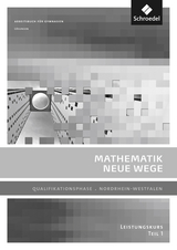 Mathematik Neue Wege SII - Ausgabe 2014 für Nordrhein-Westfalen - Henning Körner, Arno Lergenmüller, Günter Schmidt, Martin Zacharias