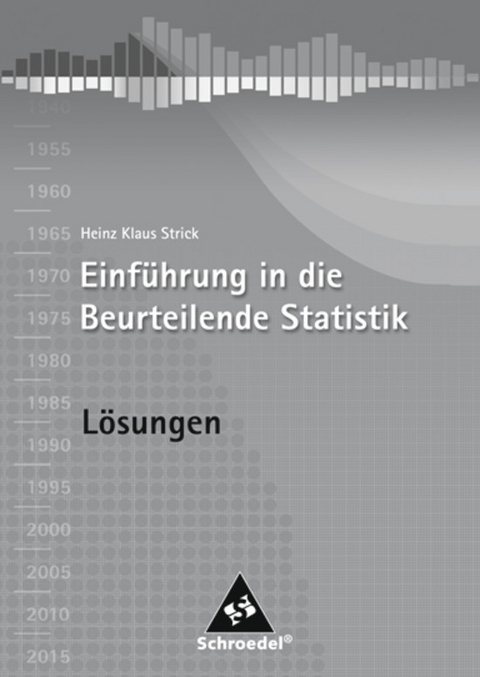 Einführung in die Beurteilende Statistik - Ausgabe 2007 - 