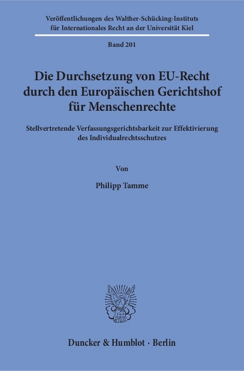 Die Durchsetzung von EU-Recht durch den Europäischen Gerichtshof für Menschenrechte. - Philipp Tamme