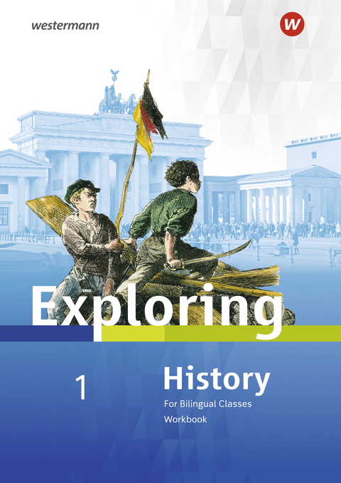 Exploring History SI - Ausgabe 2018 - Rolf J. Kröger, Christa Lohmann, Deanna Nebert, Barbara Nerlich, Thomas Söhrnsen, Matthias Bode